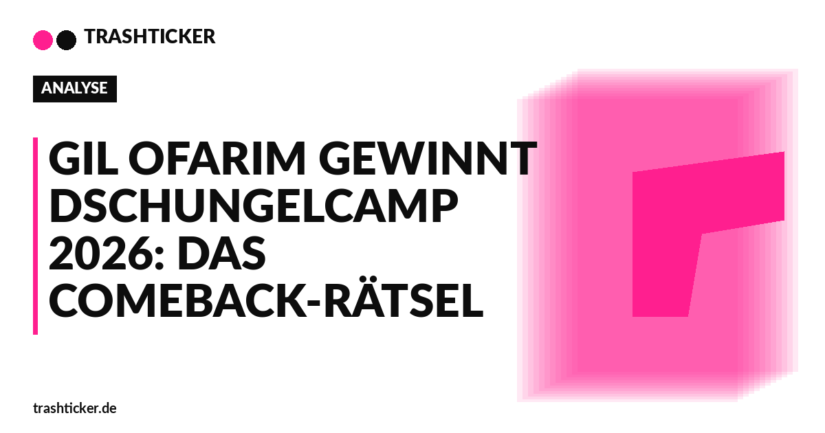 Trashticker-Cover fuer: Gil Ofarim gewinnt Dschungelcamp 2026: Das Comeback-Rätsel
