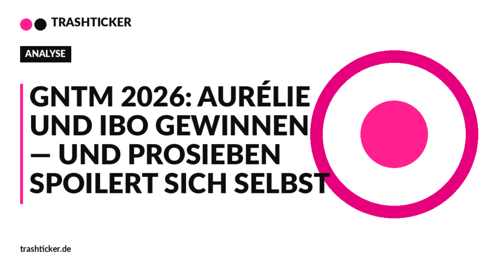 Trashticker-Cover für: GNTM 2026: Aurélie und Ibo gewinnen — und ProSieben spoilert sich selbst
