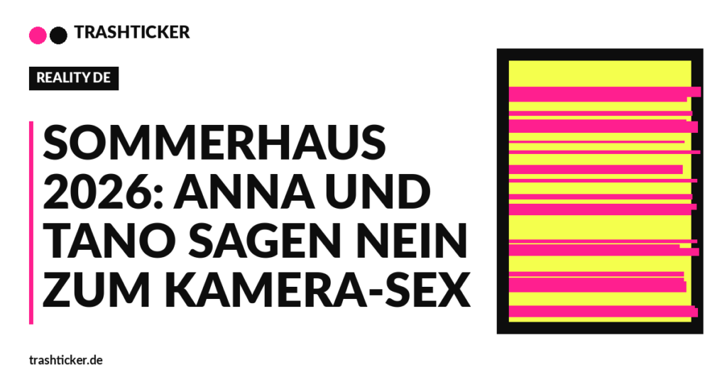 Trashticker-Cover fuer: Sommerhaus 2026: Anna und Tano sagen Nein zum Kamera-Sex