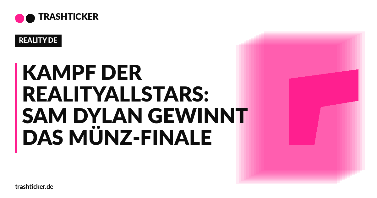Trashticker-Cover fuer: Kampf der RealityAllstars: Sam Dylan gewinnt das Münz-Finale