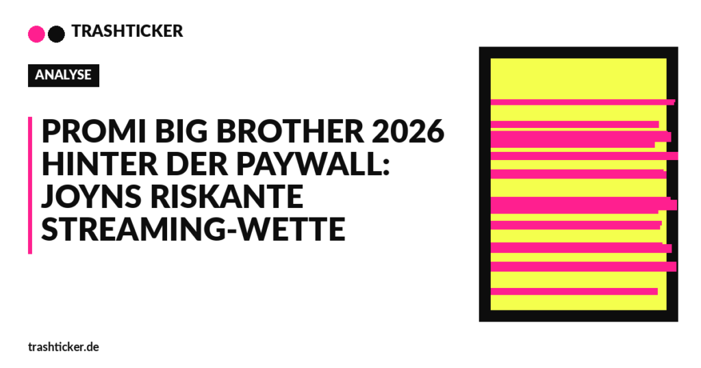 Trashticker-Cover für: Promi Big Brother 2026 hinter der Paywall: Joyns riskante Streaming-Wette
