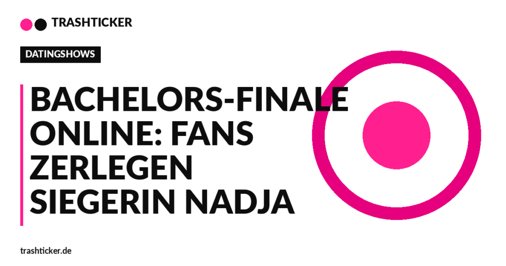 Trashticker-Cover für: Bachelors-Finale online: Fans zerlegen Siegerin Nadja