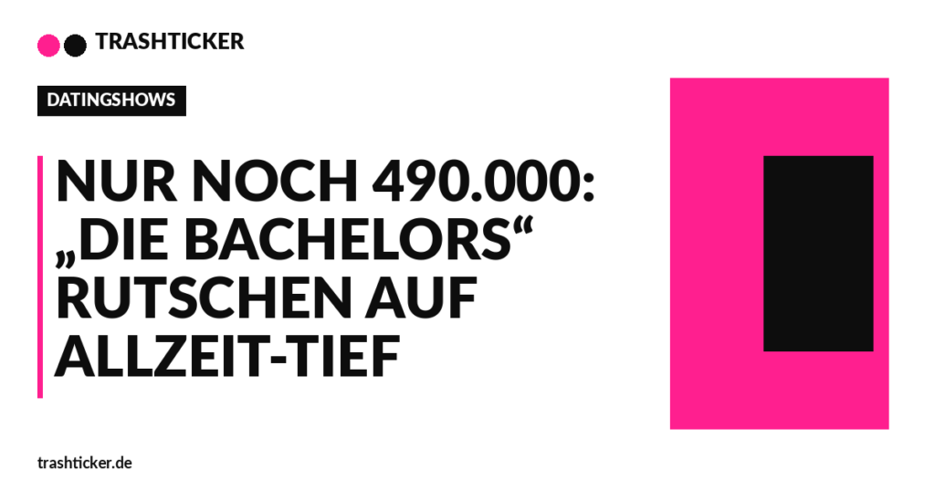Trashticker-Cover fuer: Nur noch 490.000: „Die Bachelors“ rutschen auf Allzeit-Tief