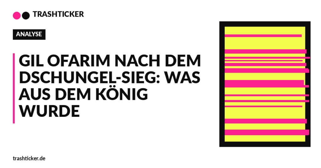 Trashticker-Cover fuer: Gil Ofarim nach dem Dschungel-Sieg: Was aus dem König wurde