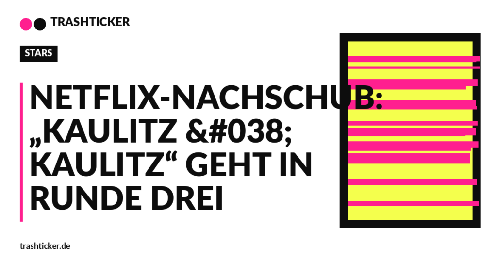 Trashticker-Cover für: Netflix-Nachschub: „Kaulitz & Kaulitz“ geht in Runde drei