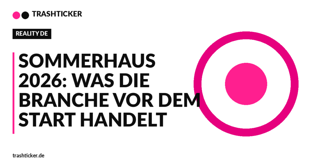 Trashticker-Cover fuer: Sommerhaus 2026: Was die Branche vor dem Start handelt
