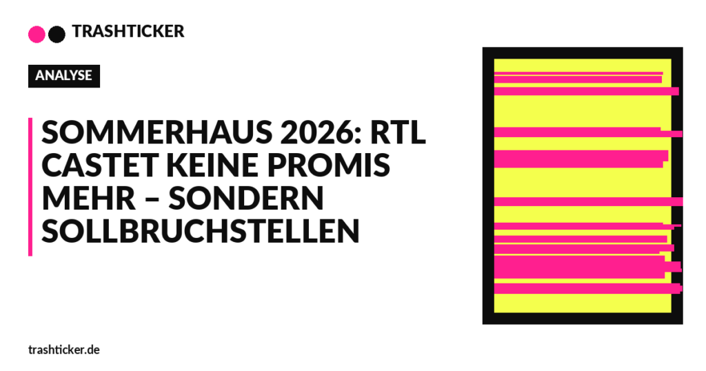 Trashticker-Cover für: Sommerhaus 2026: RTL castet keine Promis mehr – sondern Sollbruchstellen