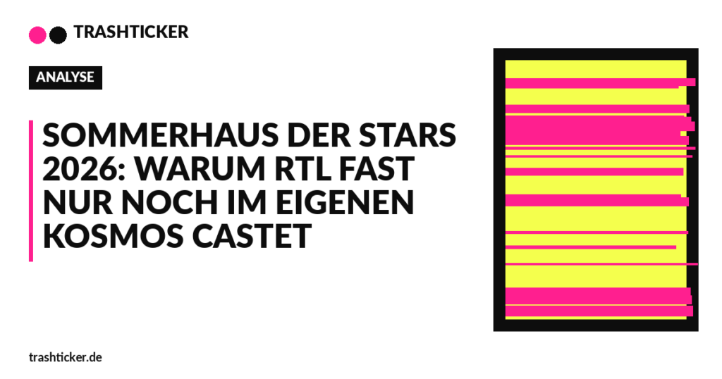 Trashticker-Cover für: Sommerhaus der Stars 2026: Warum RTL fast nur noch im eigenen Kosmos castet