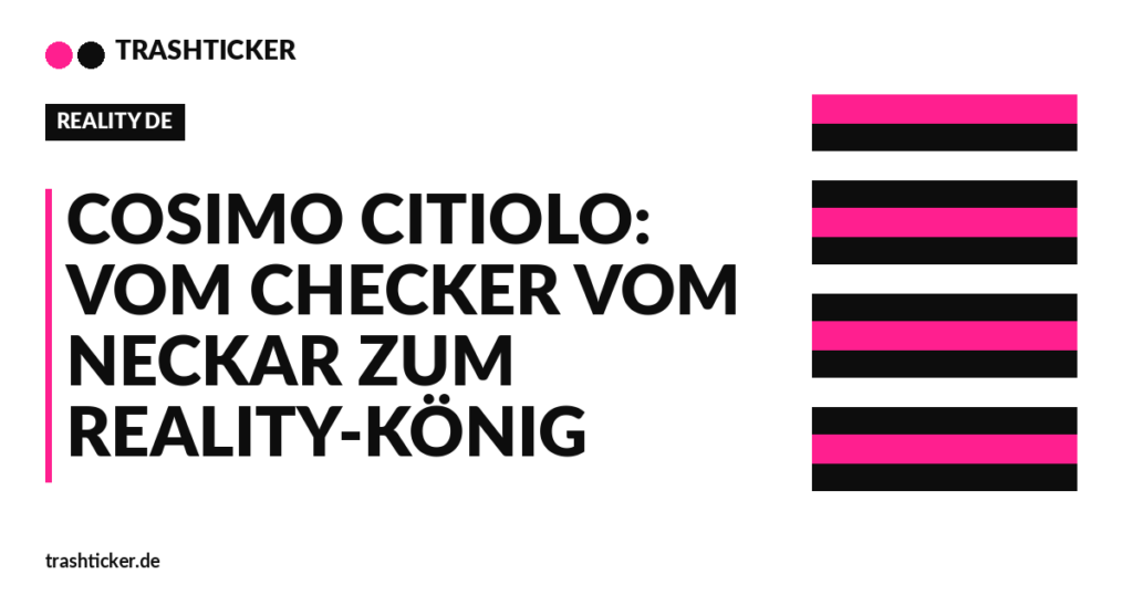 Trashticker-Cover fuer: Cosimo Citiolo: Vom Checker vom Neckar zum Reality-König
