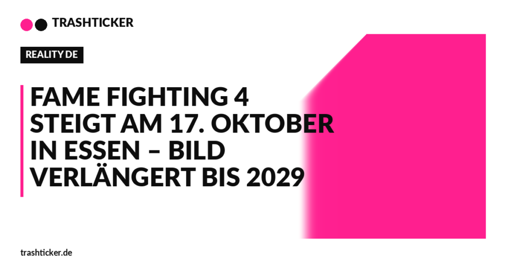 Trashticker-Cover für: Fame Fighting 4 steigt am 17. Oktober in Essen – BILD verlängert bis 2029