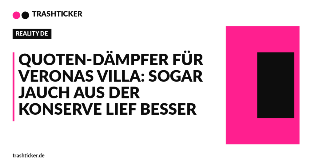 Trashticker-Cover für: Quoten-Dämpfer für Veronas Villa: Sogar Jauch aus der Konserve lief besser