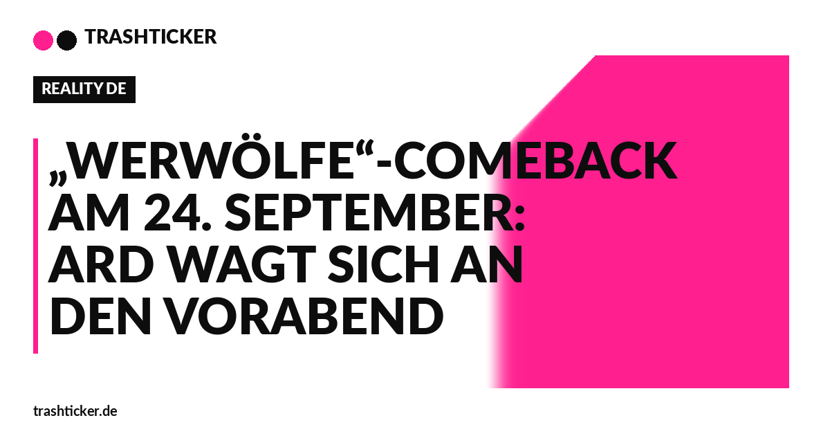 Trashticker-Cover für: „Werwölfe“-Comeback am 24. September: ARD wagt sich an den Vorabend